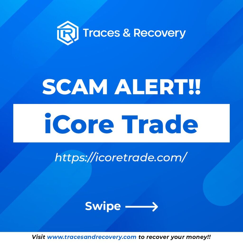 Is iCoreTrade a Scam or Legit? Find Out! - Blog - Recover My Crypto