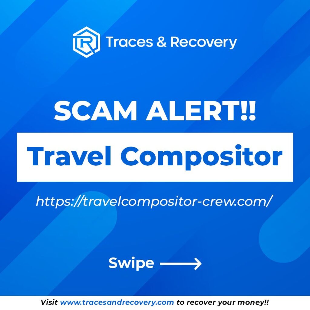 Beware of Travel Compositor: A Scam Platform in 2024! Is Travel Compositor Scam or Legit? - Blog - Recover My Crypto