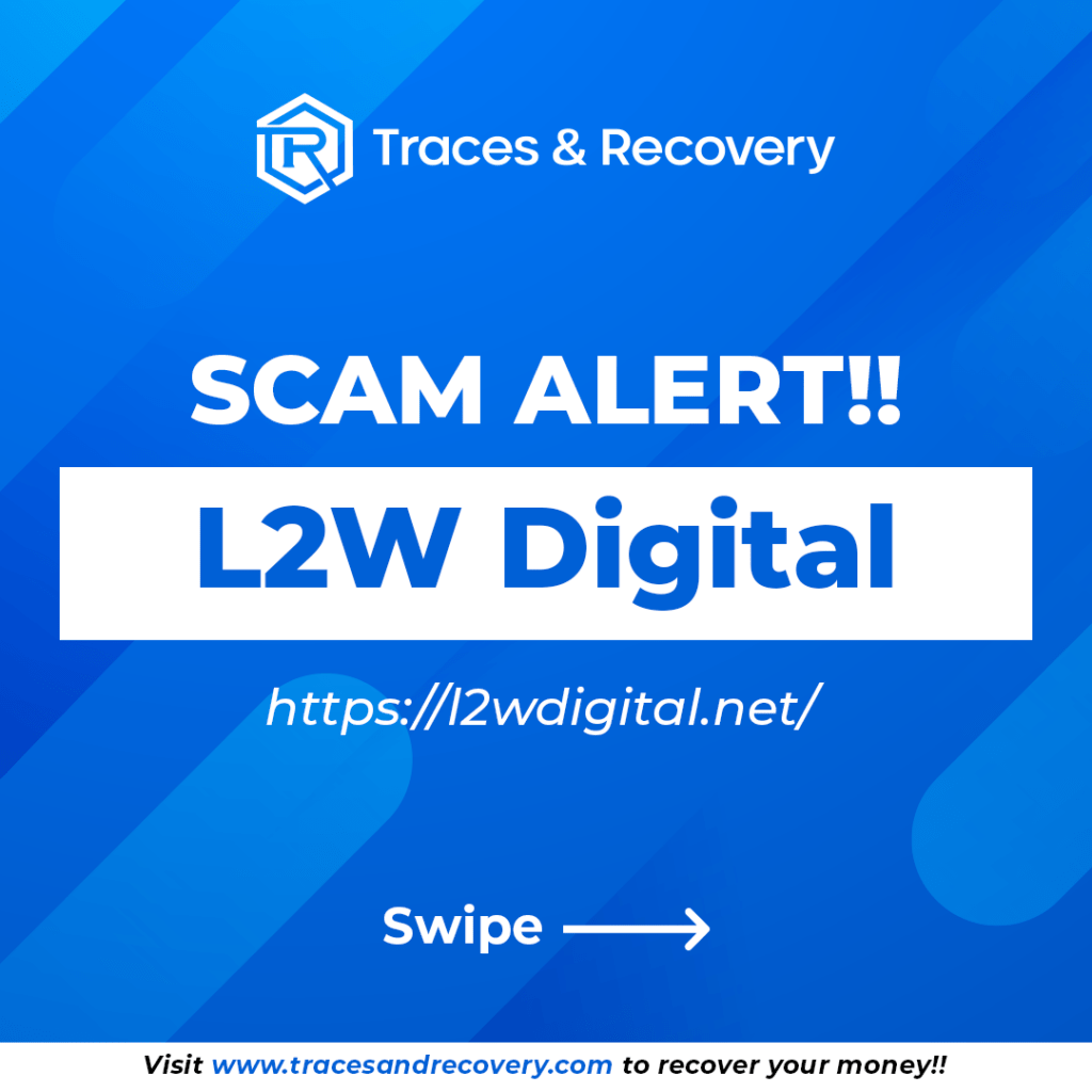 L2W Digital: A Scam Platform Targeting Investors in 2024. Is L2W Digital Scam or Legit? - Blog - Recover My Crypto